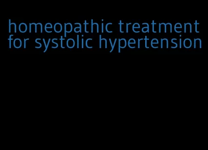 homeopathic treatment for systolic hypertension