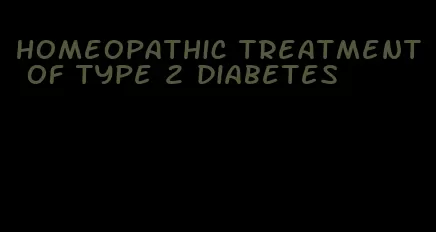 homeopathic treatment of type 2 diabetes