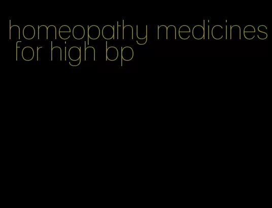 homeopathy medicines for high bp