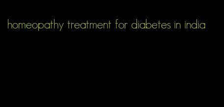 homeopathy treatment for diabetes in india