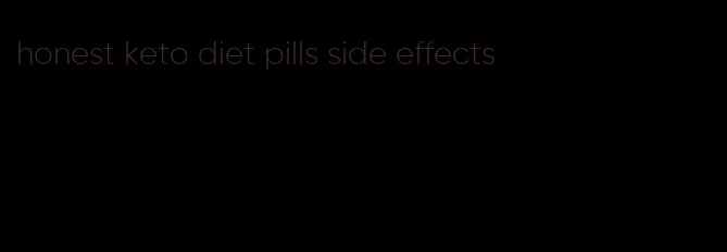 honest keto diet pills side effects