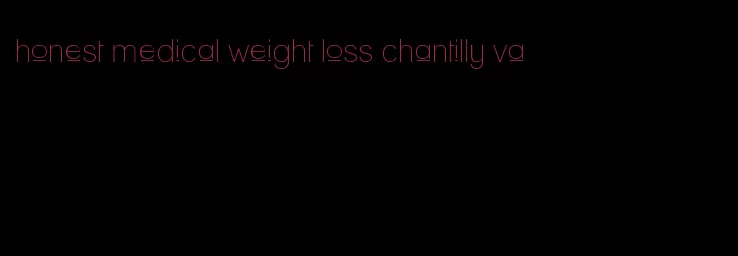 honest medical weight loss chantilly va