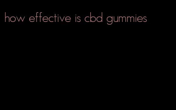 how effective is cbd gummies