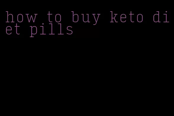 how to buy keto diet pills