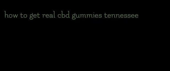 how to get real cbd gummies tennessee