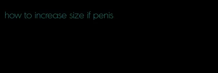 how to increase size if penis