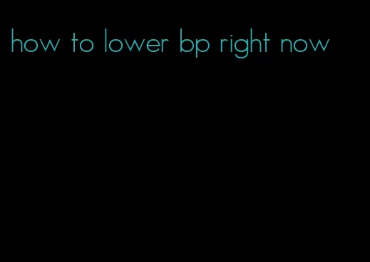 how to lower bp right now