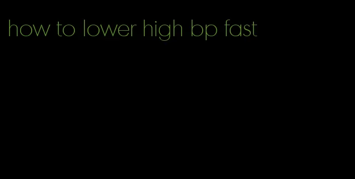 how to lower high bp fast