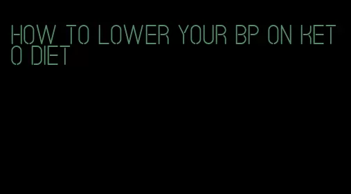 how to lower your bp on keto diet