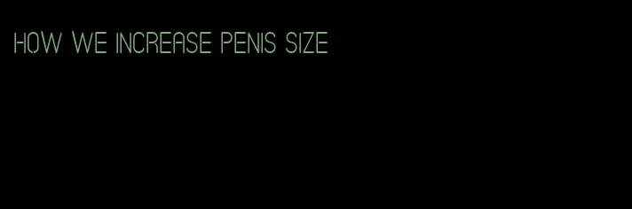 how we increase penis size