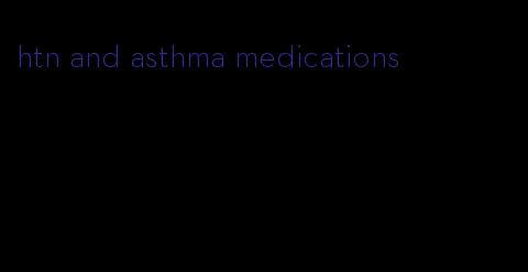 htn and asthma medications