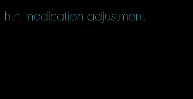 htn medication adjustment