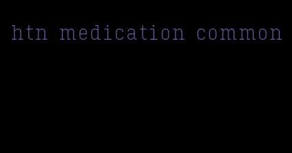 htn medication common