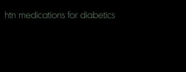 htn medications for diabetics