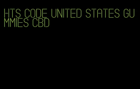 hts code united states gummies cbd