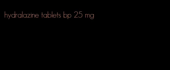 hydralazine tablets bp 25 mg
