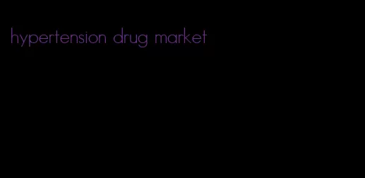 hypertension drug market
