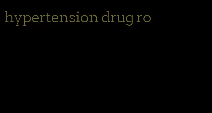 hypertension drug ro