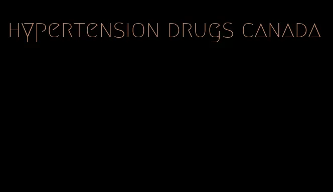 hypertension drugs canada