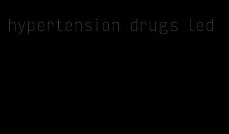 hypertension drugs led