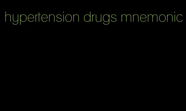 hypertension drugs mnemonic