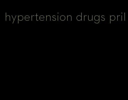 hypertension drugs pril