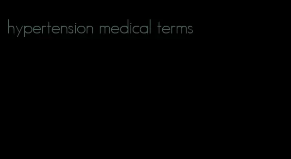 hypertension medical terms