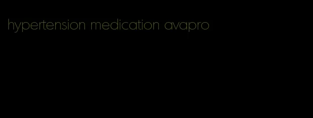 hypertension medication avapro