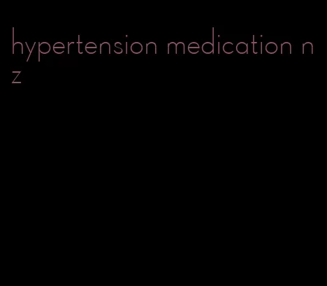 hypertension medication nz