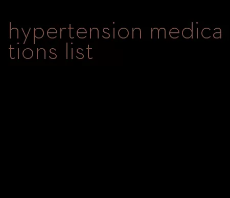 hypertension medications list