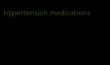 hypertension medications