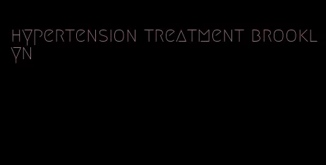 hypertension treatment brooklyn
