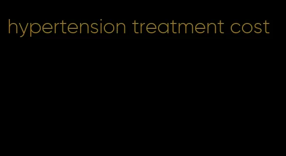 hypertension treatment cost
