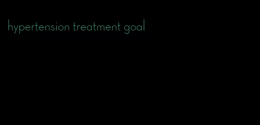 hypertension treatment goal