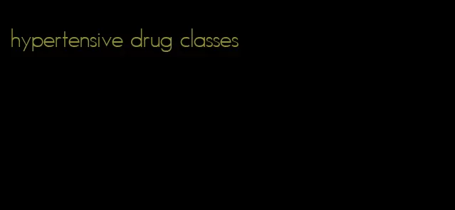 hypertensive drug classes