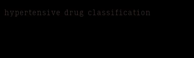 hypertensive drug classification