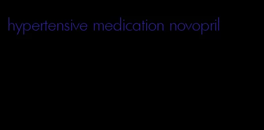 hypertensive medication novopril