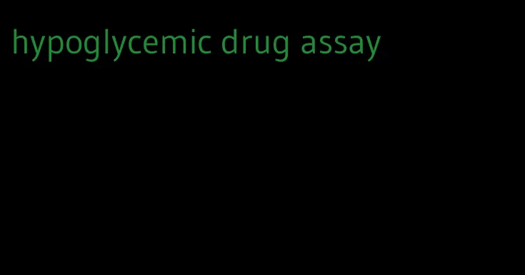 hypoglycemic drug assay
