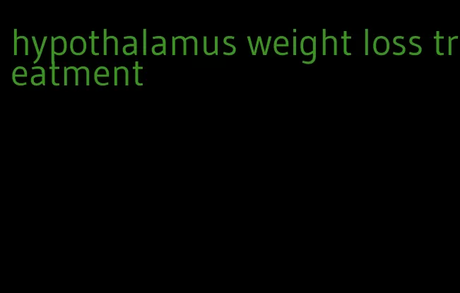hypothalamus weight loss treatment
