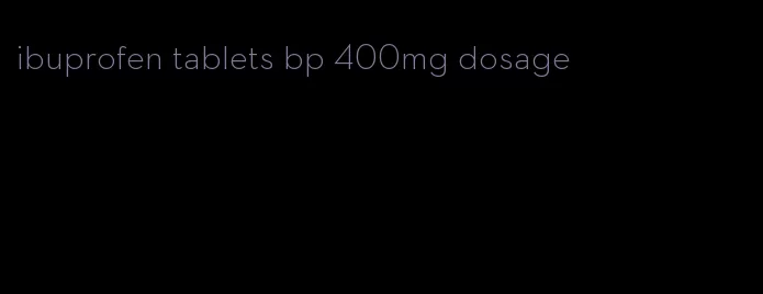 ibuprofen tablets bp 400mg dosage