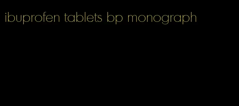 ibuprofen tablets bp monograph