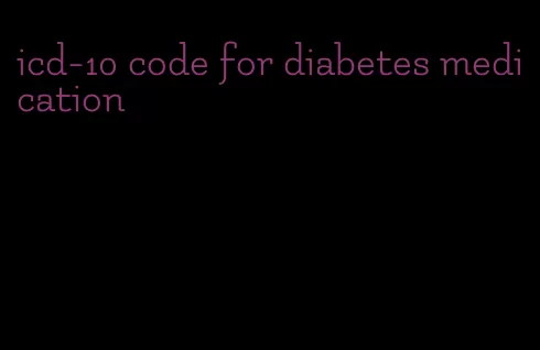 icd-10 code for diabetes medication