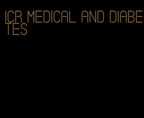 icr medical and diabetes