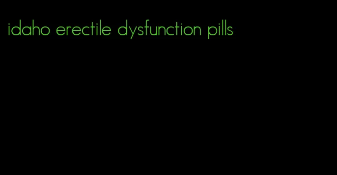 idaho erectile dysfunction pills