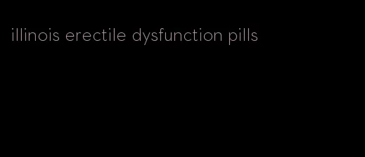 illinois erectile dysfunction pills