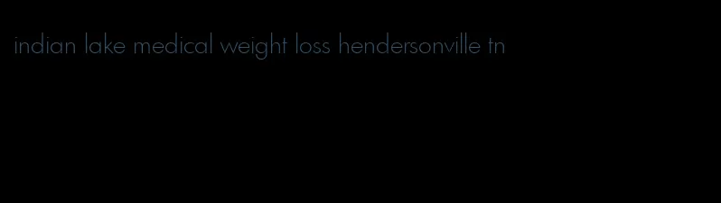 indian lake medical weight loss hendersonville tn