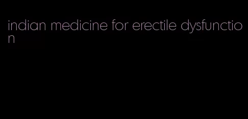 indian medicine for erectile dysfunction