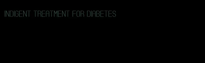 indigent treatment for diabetes