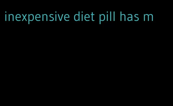 inexpensive diet pill has m