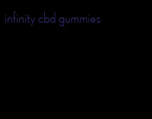 infinity cbd gummies